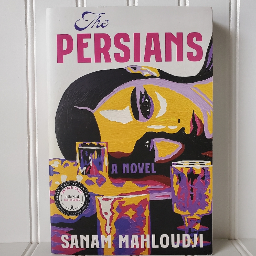 The Persians: A Novel by Sanam Mahloudji